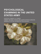 Psychological Examining in the United States Army; Edited by Robert M. Yerkes