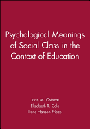 Psychological Meanings of Social Class in the Context of Education