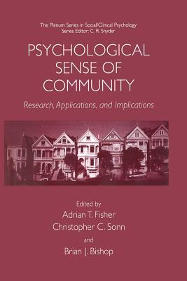 Psychological Sense of Community: Research, Applications, and Implications - Fisher, Adrian T (Editor), and Sonn, Christopher C (Editor), and Bishop, Brian J (Editor)