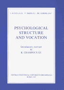 Psychological Structure and Vocation: A Study of the Motivations for Entering and Leaving the Religious Life