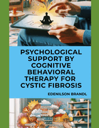 Psychological Support by Cognitive Behavioral Therapy for Cystic Fibrosis