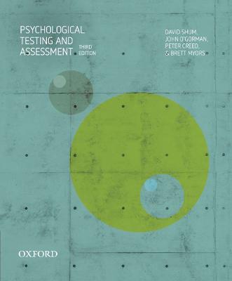 Psychological Testing and Assessment - Shum, David, and O'Gorman, John, and Creed, Peter