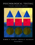 Psychological Testing: Principles, Applications, and Issues - Kaplan, Robert M, and Saccuzzo, Dennis P