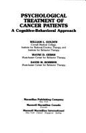 Psychological Treatment of Cancer Patients: A Cognitive-Behavioral Approach - Golden, William L, and Gersh, Wayne D