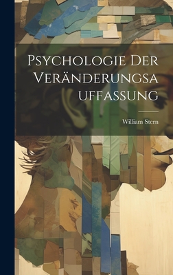 Psychologie Der Vernderungsauffassung - Stern, William