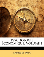 Psychologie Economique, Volume 1