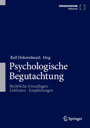 Psychologische Begutachtung: Rechtliche Grundlagen - Leitlinien - Empfehlungen