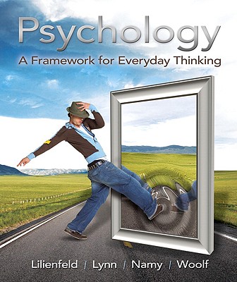 Psychology: A Framework for Everyday Thinking - Lilienfeld, Scott O, Dr., PhD, and Lynn, Steven J, and Namy, Laura L