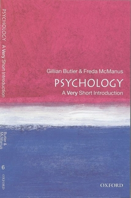 Psychology: A Very Short Introduction - Butler, Gillian, PhD, and McManus, Freda