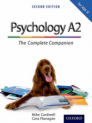 Psychology A2: The Complete Companion for Aqa 'a' - Cardwell, Mike