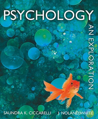 Psychology: An Exploration - Ciccarelli, Saundra K, and White, J Noland