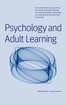 Psychology and Adult Learning - Tennant, Mark