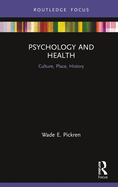 Psychology and Health: Culture, Place, History