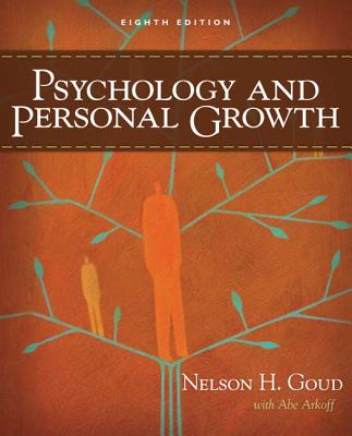 Psychology and Personal Growth - Goud, Nelson, and Arkoff, Abe