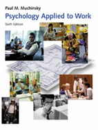 Psychology Applied to Work: An Introduction to Industrial and Organizational Psychology - Muchinsky, Paul M