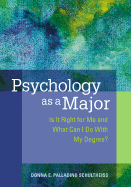 Psychology as a Major: Is It Right for Me and What Can I Do with My Degree?