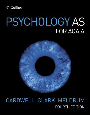 Psychology AS for AQA A - Cardwell, Mike, and Clark, Liz, and Meldrum, Claire
