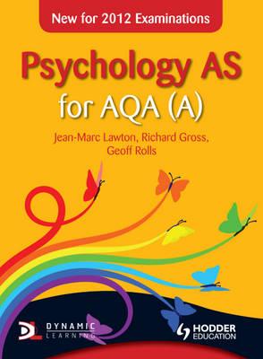 Psychology AS for AQA (A) - Lawton, Jean-Marc, and Gross, Richard, and Rolls, Geoff