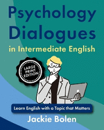 Psychology Dialogues in Intermediate English: Learn English with a Topic that Matter (Large Print Edition)
