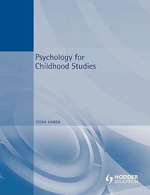 Psychology for Childhood Studies - Kamen, Teena