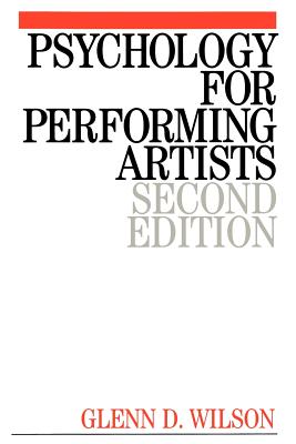 Psychology for Performing Artists: Butterflies and Bouquets - Wilson, Glenn