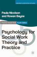Psychology for Social Work Theory and Practice