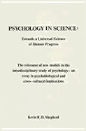 Psychology in Science: Towards a Universal Science of Human Progress