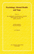 Psychology Mental Health and Yoga: Essays on Sri Aurobindo's Psychological Thought; Implications of Yoga for Mental Health