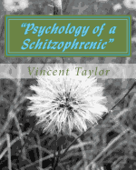 "Psychology of a Schitzophrenic"
