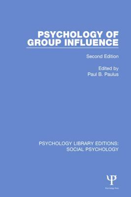 Psychology of Group Influence: Second Edition - Paulus, Paul B. (Editor)