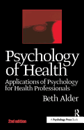 Psychology of Health: Applications of Psychology for Health Professionals