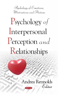 Psychology of Interpersonal Perception & Relationships - Rennolds, Andrea (Editor)