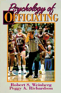 Psychology of Officiating - Weinberg, Robert S, and Richardson, Peggy A