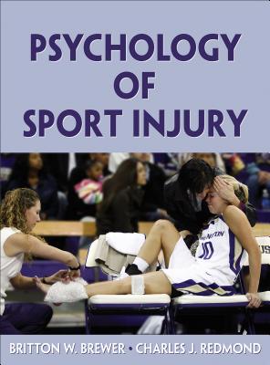 Psychology of Sport Injury - Brewer, Britton W., and Redmond, Charles J.