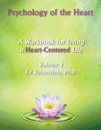 Psychology of the Heart: A Workbook for Living a Heart-Centered Life