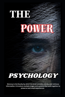 Psychology: THE POWER OF PSYCHOLOGY BOOK Memory: Processes and Systems Cognition and Problem-Solving - Das, Fredy