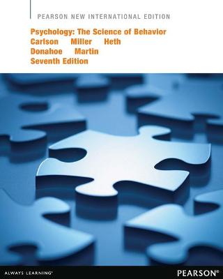 Psychology: The Science of Behavior: Pearson New International Edition - Carlson, Neil, and Miller, Harold, Jr., and Heth, Donald