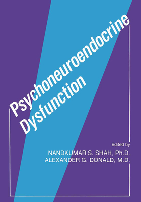 Psychoneuroendocrine Dysfunction - Shah, Nandkumar S, and Donald, Alexander G