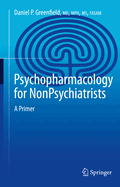 Psychopharmacology for Nonpsychiatrists: A Primer