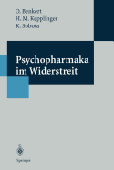 Psychopharmaka Im Widerstreit: Eine Studie Zur Akzeptanz Von Psychopharmaka -- Bevlkerungsumfrage Und Medienanalyse