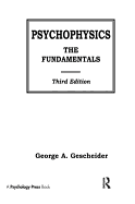 Psychophysics: The Fundamentals