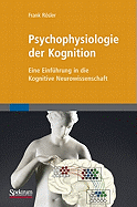 Psychophysiologie Der Kognition: Eine Einfuhrung in Die Kognitive Neurowissenschaft