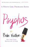 Psychos: A White Girl Problems Book