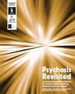 Psychosis Revisited - New Edition: A Recovery-based Workshop for Mental Health Workers, Service Users and Carers - Thurstine Basset, and Alison Blank, and Ruth Chandler