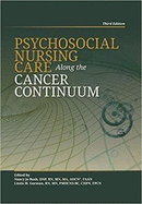 Psychosocial Nursing Care Along the Cancer Continuum (Third Edition)