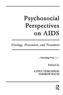 Psychosocial Perspectives on AIDS: Etiology, Prevention and Treatment