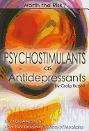 Psychostimulants as Antidepressants: Worth the Risk?