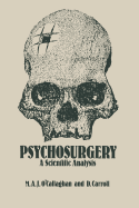 Psychosurgery: A Scientific Analysis