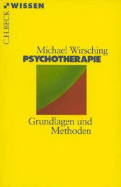 Psychotherapie. Grundlagen Und Methoden