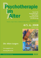 Psychotherapie im Alter Nr. 20: Die Alten Jungen - Kann man sich auf das Alter vorbereiten? Herausgegeben von Henning Wormstall